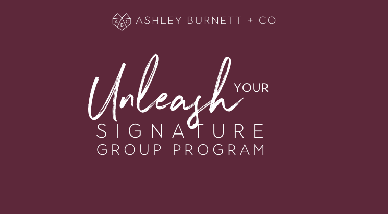 Unleash Your Your Signature Group Program: 5 Skills to Become a Wildly Impactful Leader & Scale Your Business Through Transformational Groups, Events, & Retreats